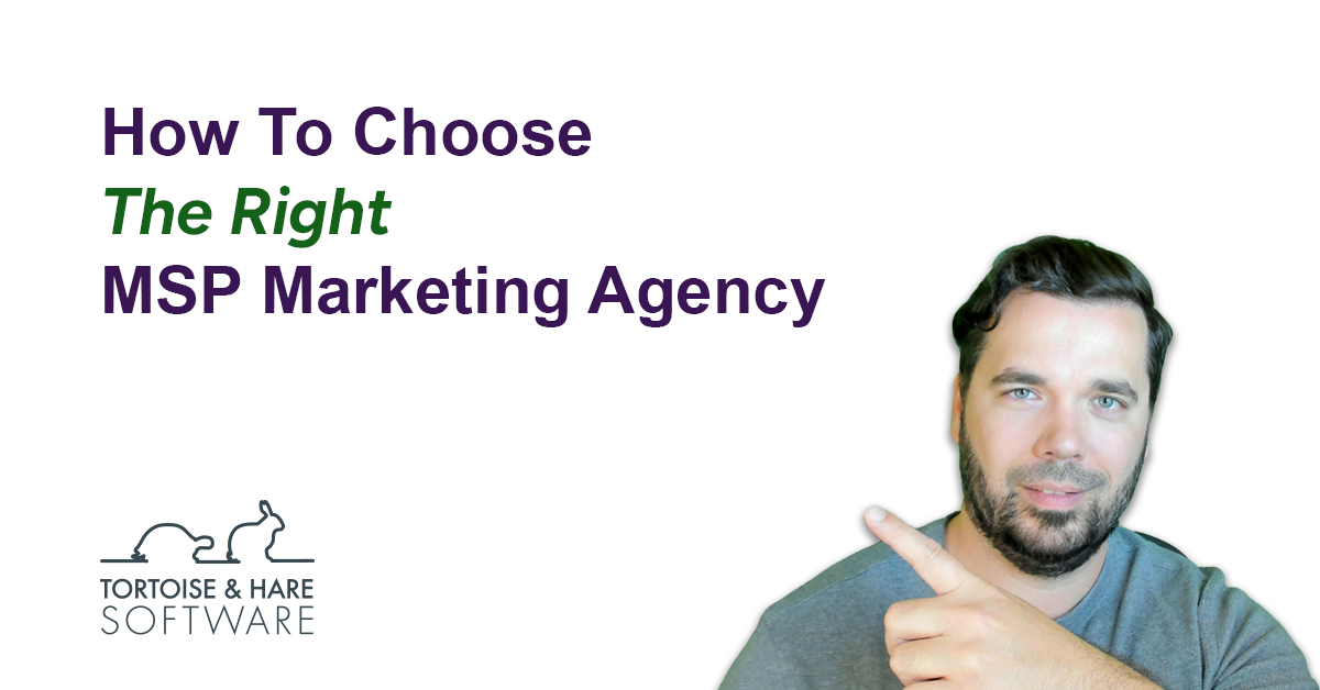 How To Choose The Right MSP Marketing Agency