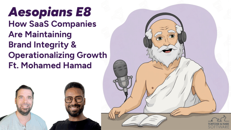 Aesopians E8 - How SaaS Companies Are Maintaining Brand Integrity and Operationalizing Growth Thumbnail