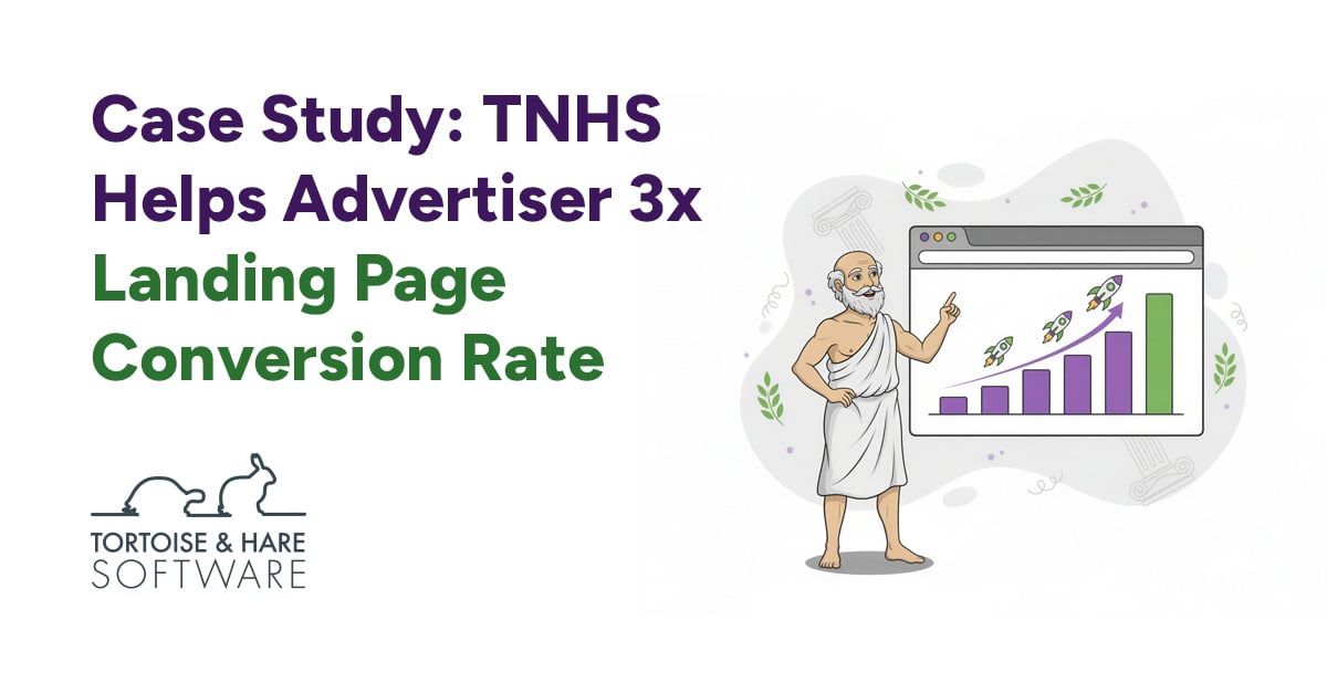 Case Study: TNHS Helps Advertiser Triple Landing Page Conversion Rates