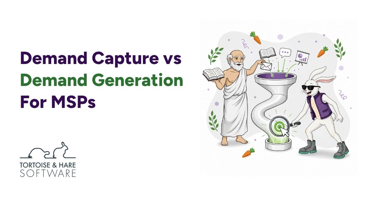 Demand Capture vs Demand Generation for MSPs