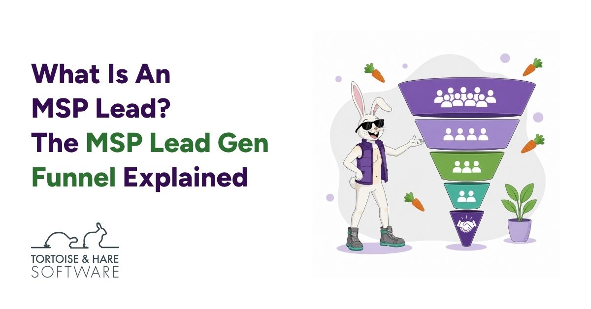 What Is an MSP Lead? Defining Leads, MQLs, SQLs, and Opportunities