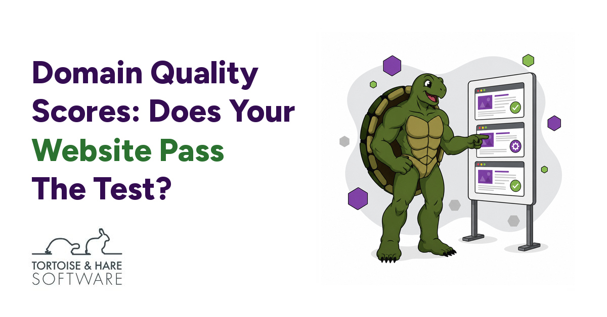Domain Quality Scores: Does Your Tech Firm’s Website Pass The Test?