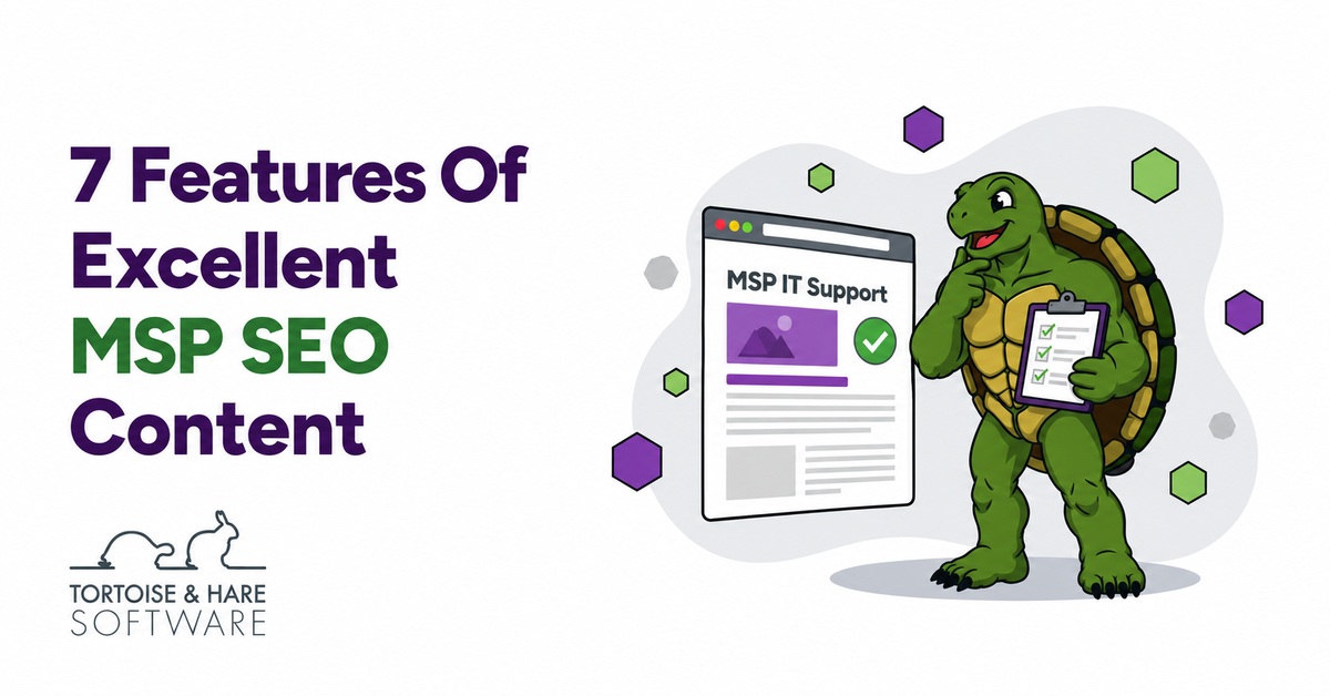 7 Top Features Of Excellent MSP SEO Content